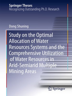 cover image of Study on the Optimal Allocation of Water Resources Systems and the Comprehensive Utilization of Water Resources in Arid-Semiarid Multiple Mining Areas